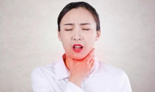 喉咙感觉有东西堵着是怎么回事 为什么总是觉得喉咙感觉有东西