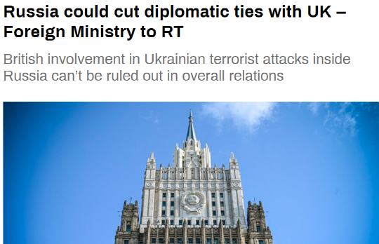 俄媒：俄罗斯外交部警告称“不排除与英国断交这一极端措施”